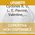 Cyclones R. U. L. E.-Pavone, Valentine, Sprentz / Various cd