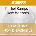 Rachel Kamps - New Horizons cd musicale di Rachel Kamps