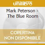 Mark Peterson - The Blue Room cd