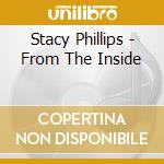Stacy Phillips - From The Inside cd