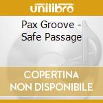 Pax Groove - Safe Passage cd