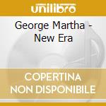 George Martha - New Era cd