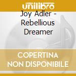 Joy Adler - Rebellious Dreamer cd