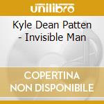 Kyle Dean Patten - Invisible Man cd