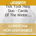 Tick Tock Harp Duo - Carols Of The Winter Solstice cd