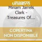 Miriam Jarrels Clark - Treasures Of Christmas cd musicale di Miriam Jarrels Clark