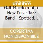 Galt Macdermot + New Pulse Jazz Band - Spotted Owl cd musicale di Galt Macdermot + New Pulse Jazz Band
