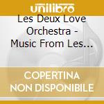 Les Deux Love Orchestra - Music From Les Deux Cafes cd