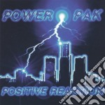 Power Pak - Positive Reaction