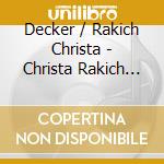 Decker / Rakich Christa - Christa Rakich In Recital At S cd musicale di Decker / Rakich Christa