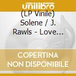 (LP Vinile) Solene / J. Rawls - Love Moon B/W Can't Catch Me In Love - Hot Pink vinile