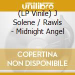 (LP Vinile) J Solene / Rawls - Midnight Angel vinile