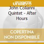 John Colianni Quintet - After Hours cd