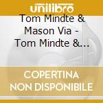 Tom Mindte & Mason Via - Tom Mindte & Mason Via cd