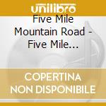 Five Mile Mountain Road - Five Mile Mountain Road cd