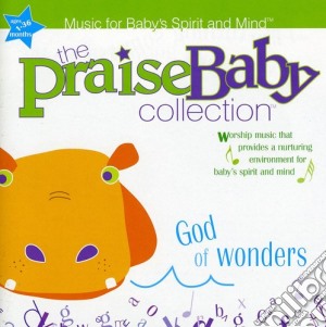 Praise Baby Collection - God Of Wonders cd musicale di Praise Baby Collection