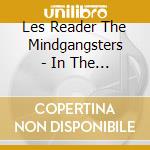 Les Reader The Mindgangsters - In The Line Of Fire cd