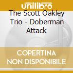 The Scott Oakley Trio - Doberman Attack cd