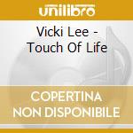 Vicki Lee - Touch Of Life cd