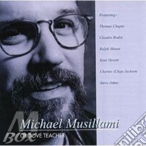 Michael Musillami - Groove Teacher cd musicale di Musillami Michael