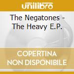 The Negatones - The Heavy E.P. cd