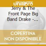 Jerry & The Front Page Big Band Drake - Latin Latitudes cd