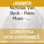 Nicholas Van Slyck - Piano Music - Pantomime