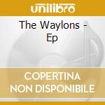 The Waylons - Ep cd