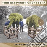 Dave Soldier & Richard Lair - Thai Elephant Orchestra