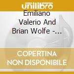 Emiliano Valerio And Brian Wolfe - Dreamtime cd musicale di Emiliano Valerio And Brian Wolfe