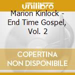 Marion Kinlock - End Time Gospel, Vol. 2 cd