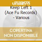 Keep Left 1 (Ace Fu Records) - Various cd