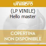 (LP VINILE) Hello master cd