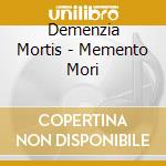 Demenzia Mortis - Memento Mori cd