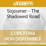 Sojourner - The Shadowed Road cd