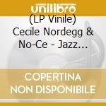 (LP Vinile) Cecile Nordegg & No-Ce - Jazz Proclamation 2 lp vinile di Cecile Nordegg & No