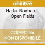 Hadar Noirberg - Open Fields cd