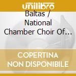 Baltas / National Chamber Choir Of Armenia - Sacred Choral Works cd
