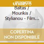 Baltas / Mourikis / Stylianou - Film Music cd