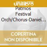 Patmos Festival Orch/Chorus-Daniel In The Lions Den cd
