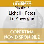 Miaille / Licheli - Fetes En Auvergne cd
