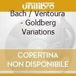 Bach / Ventoura - Goldberg Variations cd