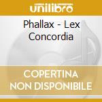 Phallax - Lex Concordia cd
