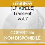 (LP VINILE) Transient vol.7 cd