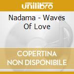 Nadama - Waves Of Love cd