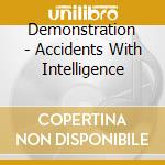 Demonstration - Accidents With Intelligence cd
