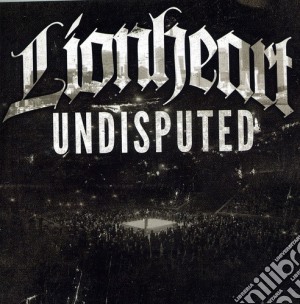 Lionheart - Undisputed cd musicale di Lionheart