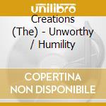 Creations (The) - Unworthy / Humility cd