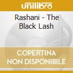 Rashani - The Black Lash cd