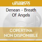 Denean - Breath Of Angels cd